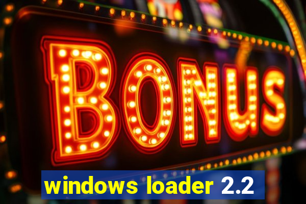 windows loader 2.2